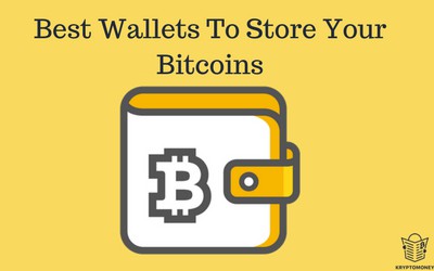 Best Bitcoin Wallets To Safely Store Your Bitcoins